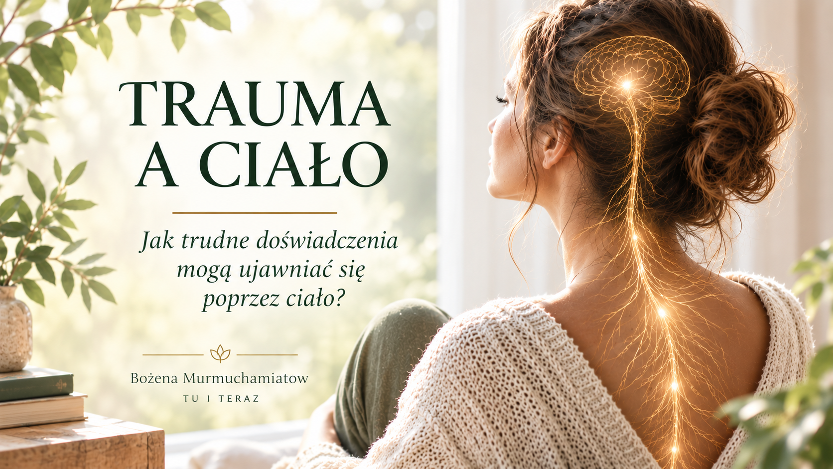 Trauma a ciało. Jak trudne doświadczenia mogą ujawniać się poprzez objawy somatyczne